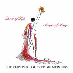Freddie Mercury : Lover of Life, Singer of Songs
